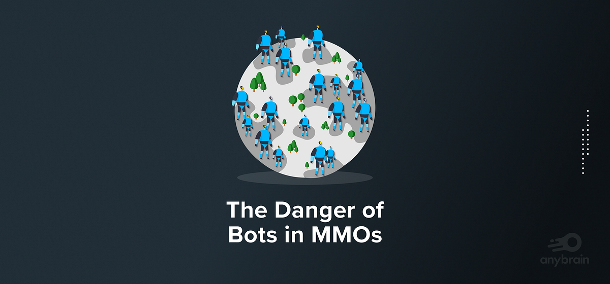 The Danger of Bots in MMOs