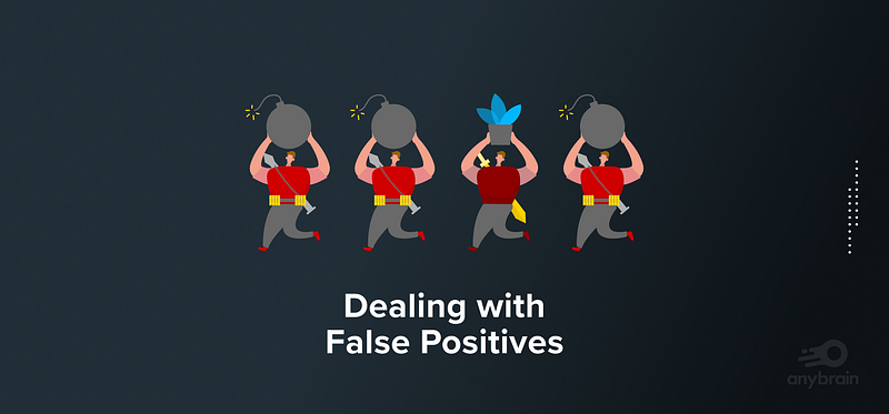 Dealing with False Positives