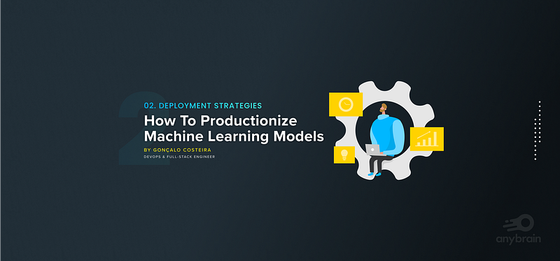 Productionizing Machine Learning Models