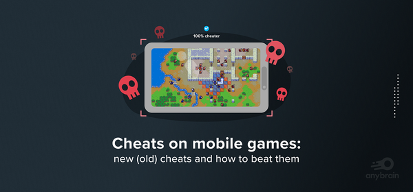 Cheats on Mobile Games: new (old) cheats and how to beat them
