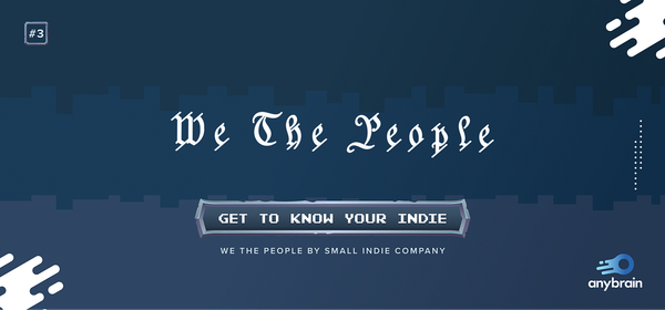 Get to Know Your Indie #3: We The People by Small Indie Company