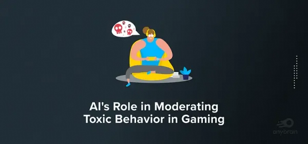 AI’s Role in Moderating Toxic Behavior in Gaming