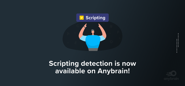 Scripting detection is now available on Anybrain!